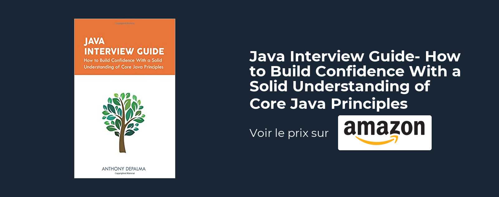 Java Interview Guide- How to Build Confidence With a Solid Understanding of Core Java Principles